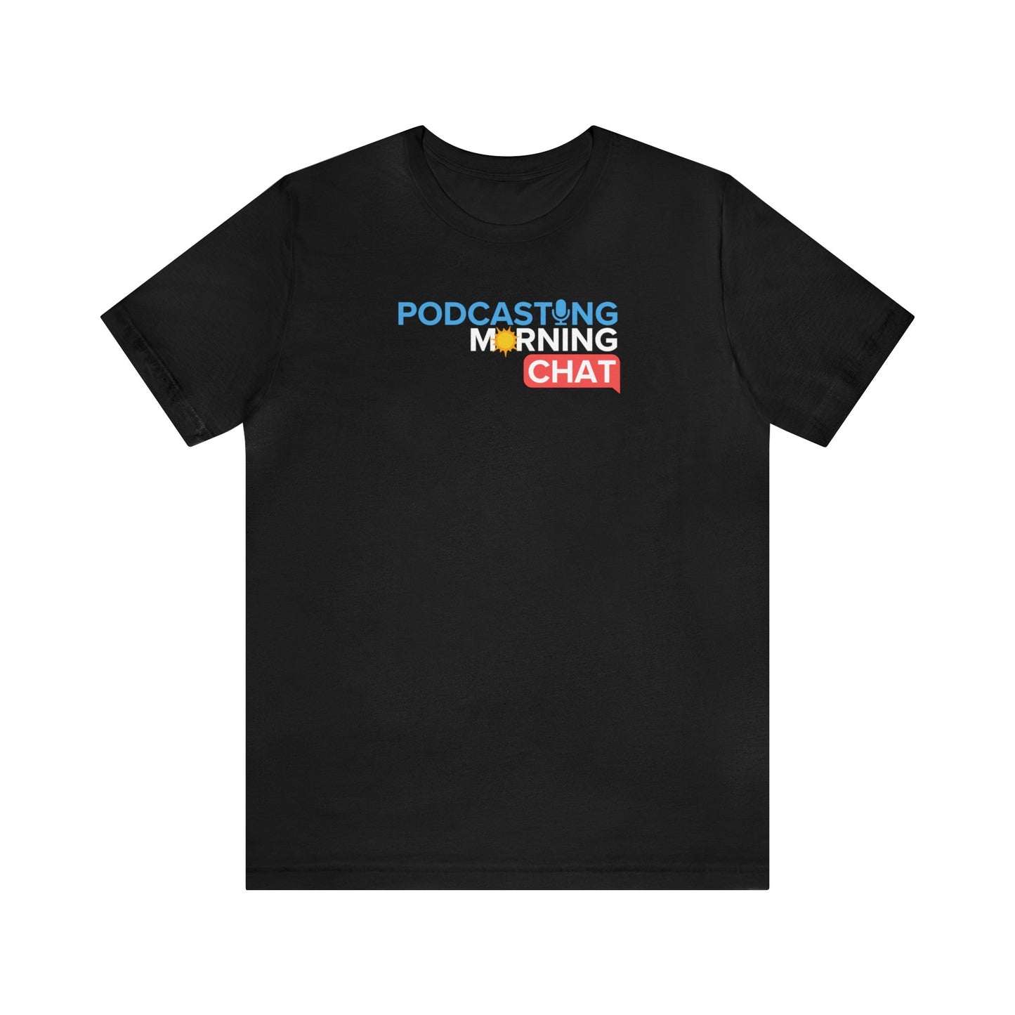 Podcasting Morning Chat Tee (Official)